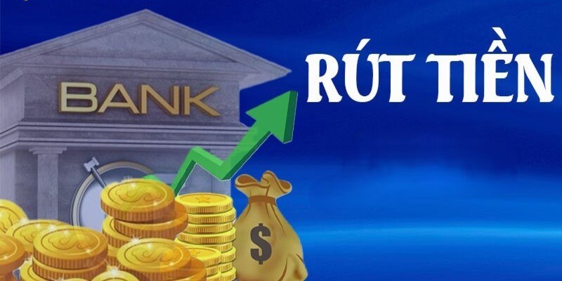 Chính sách minh bạch rõ ràng trong mọi giao dịch khi rút tiền tại nhà cái